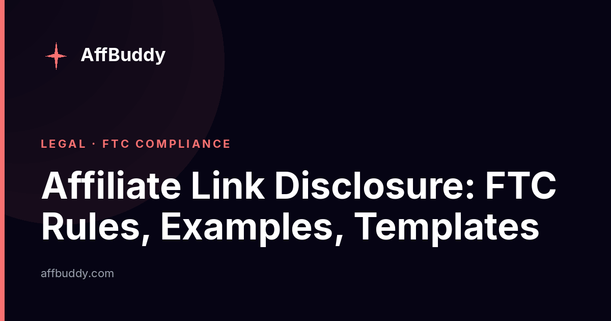 Sample Ftc Affiliate Link Disclosure: FTC Rules, Examples, Templates | AffBuddy